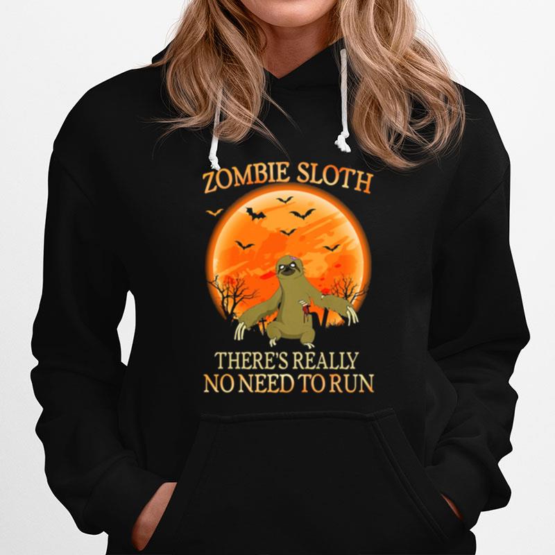 Zombie Sloth Theres Really No Need To Run Halloween Hoodie
