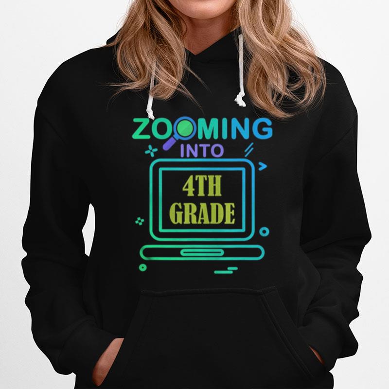 Zooming Into 4Th Grade Virtual Back To School Fourth Grade Hoodie