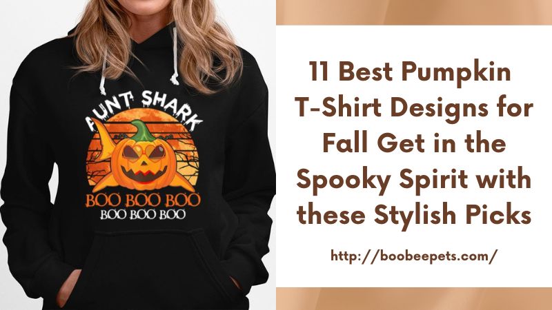 11 Best Pumpkin T-Shirt Designs for Fall Get in the Spooky Spirit with these Stylish Picks