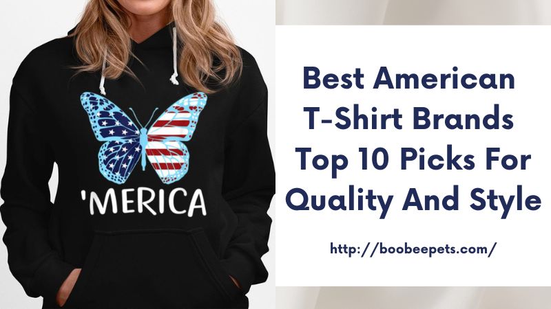 Best American T-Shirt Brands Top 10 Picks for Quality and Style