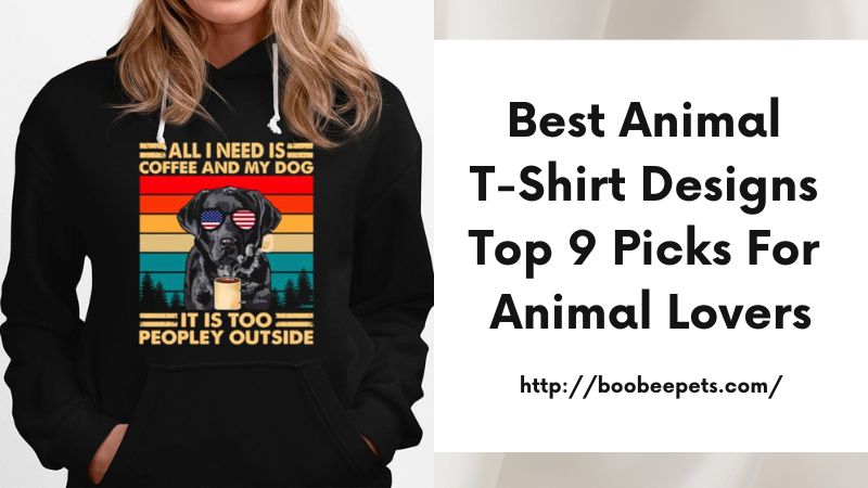 Best Animal T-Shirt Designs Top 9 Picks for Animal Lovers