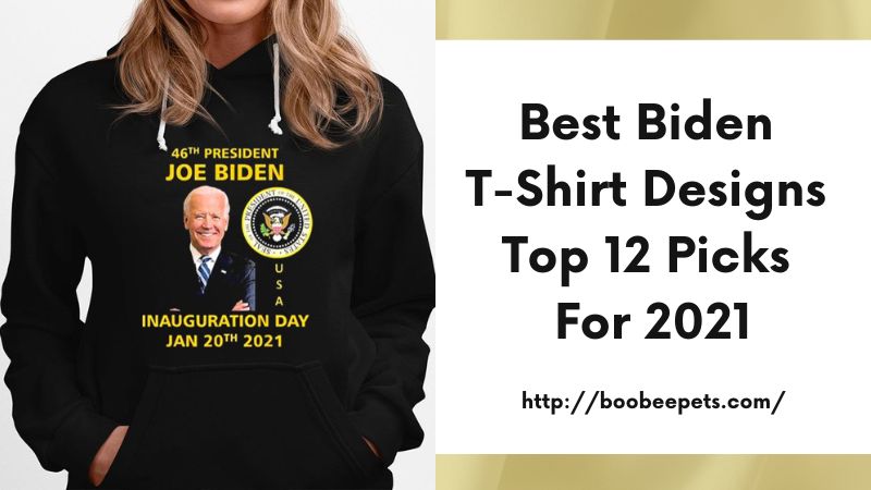 Best Biden T-Shirt Designs Top 12 Picks for 2021