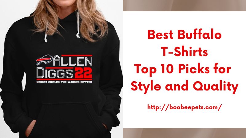 Best Buffalo T-Shirts Top 10 Picks for Style and Quality