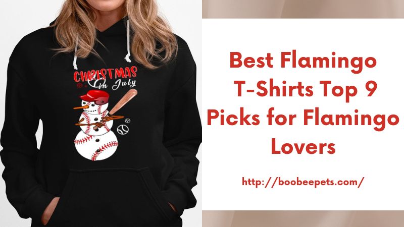 Best Flamingo T-Shirts Top 9 Picks for Flamingo Lovers