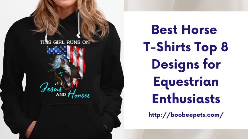 Best Horse T-Shirts Top 8 Designs for Equestrian Enthusiasts