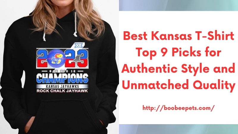 Best Kansas T-Shirt Top 9 Picks for Authentic Style and Unmatched Quality