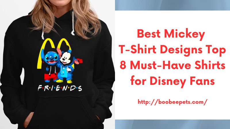 Best Mickey T-Shirt Designs Top 8 Must-Have Shirts for Disney Fans