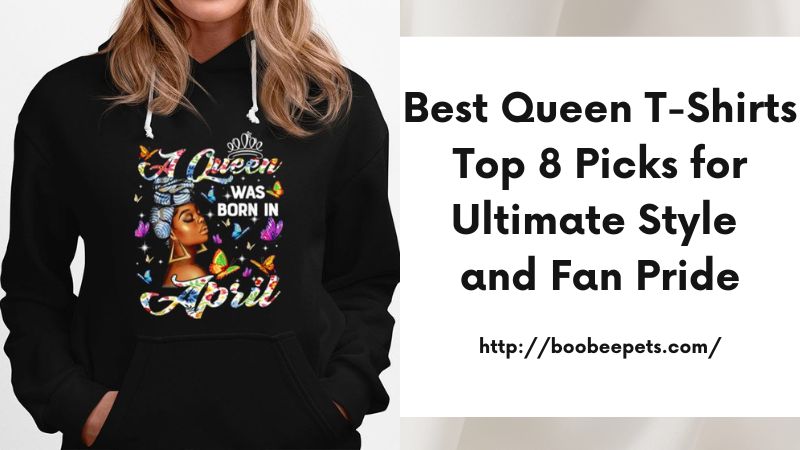 Best Queen T-Shirts Top 8 Picks for Ultimate Style and Fan Pride