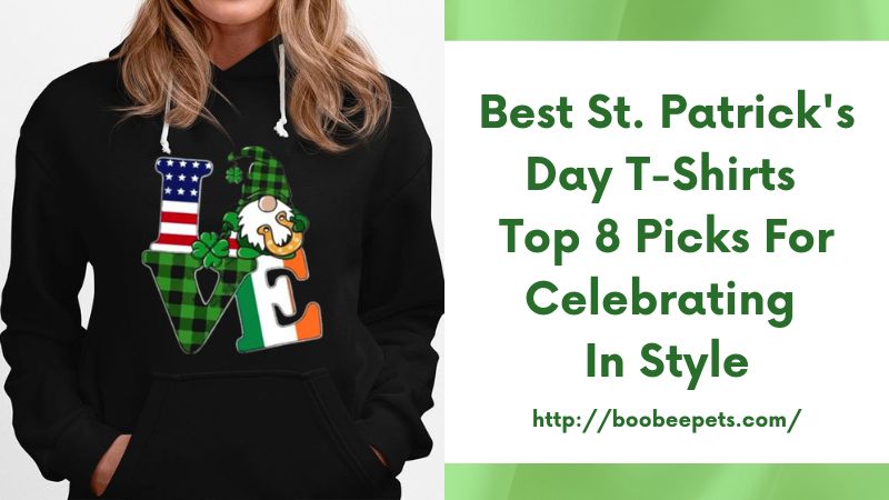 Best St. Patrick's Day T-Shirts Top 8 Picks for Celebrating in Style