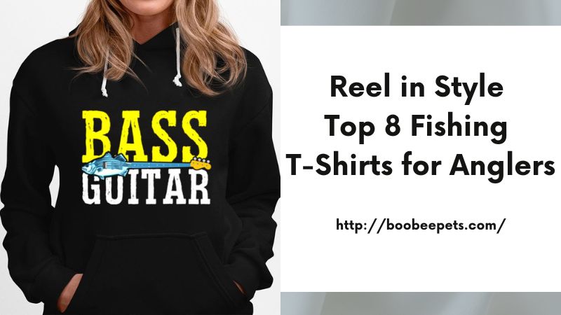 Reel in Style Top 8 Fishing T-Shirts for Anglers