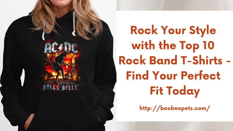Rock Your Style with the Top 10 Rock Band T-Shirts - Find Your Perfect Fit Today