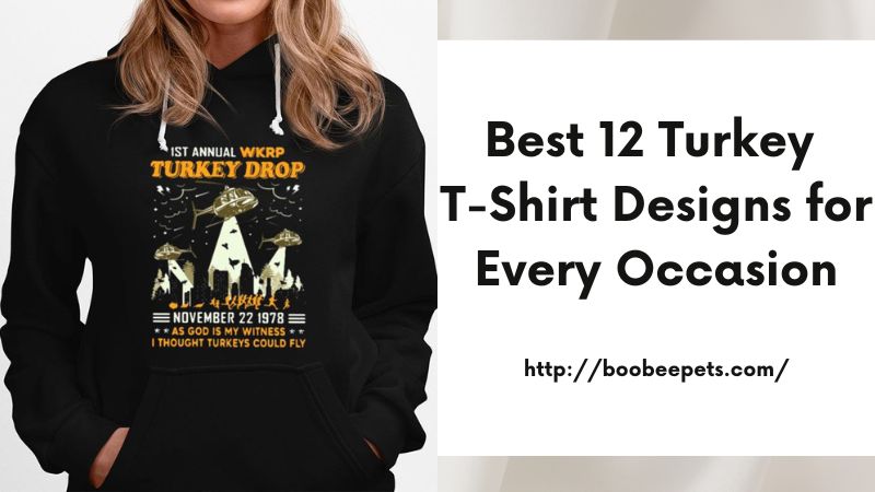 Best 12 Turkey T-Shirt Designs for Every Occasion