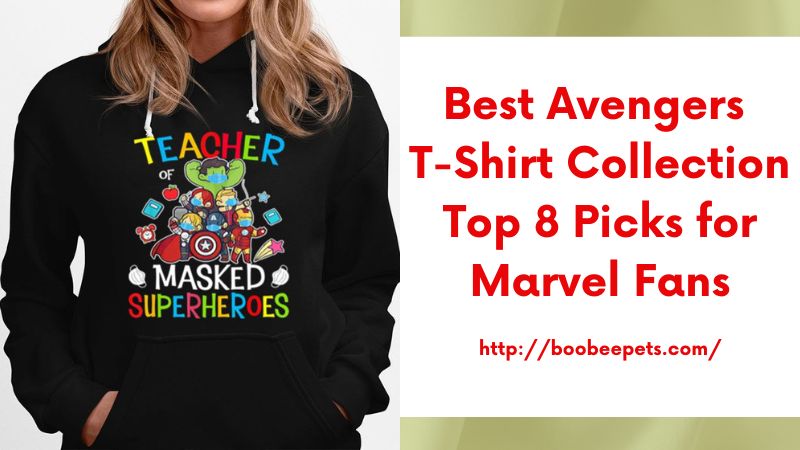 Best Avengers T-Shirt Collection Top 8 Picks for Marvel Fans