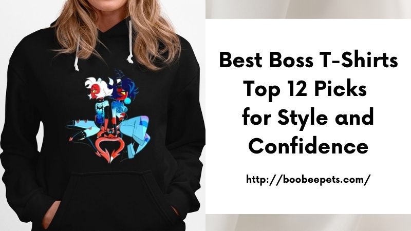 Best Boss T-Shirts Top 12 Picks for Style and Confidence