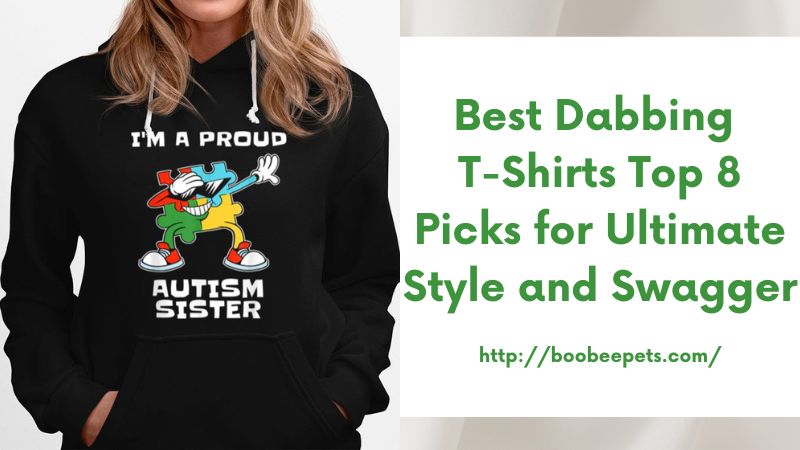 Best Dabbing T-Shirts Top 8 Picks for Ultimate Style and Swagger