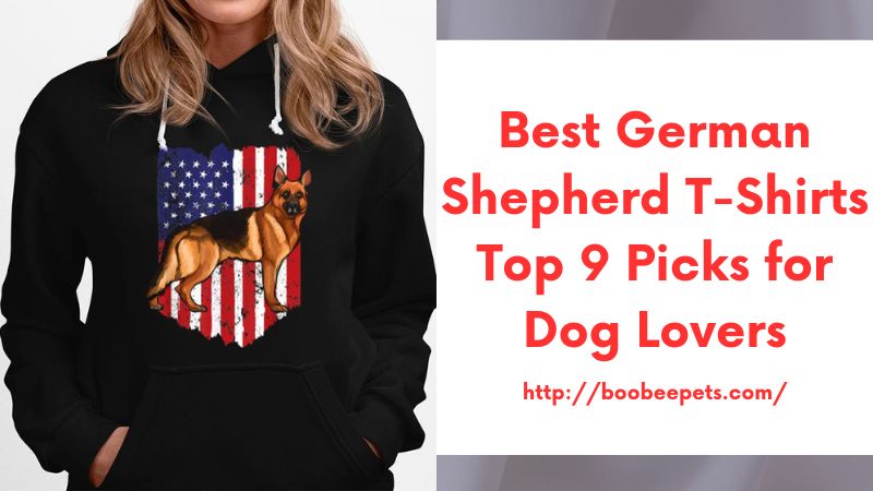Best German Shepherd T-Shirts Top 9 Picks for Dog Lovers