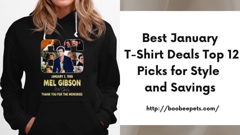 Best January T-Shirt Deals Top 12 Picks for Style and Savings