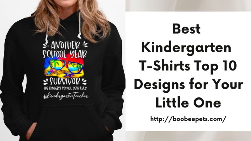 Best Kindergarten T-Shirts Top 10 Designs for Your Little One