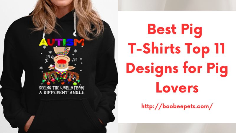 Best Pig T-Shirts Top 11 Designs for Pig Lovers