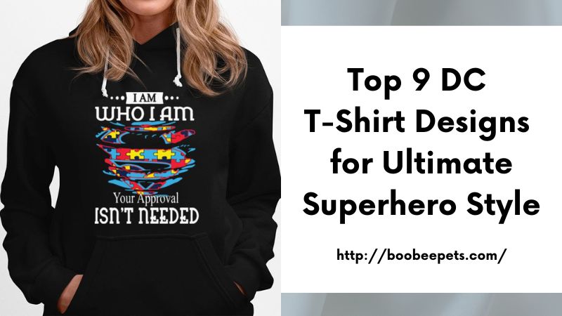 Top 9 DC T-Shirt Designs for Ultimate Superhero Style