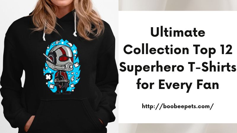 Ultimate Collection Top 12 Superhero T-Shirts for Every Fan