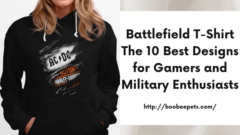 Battlefield T-Shirt The 10 Best Designs for Gamers and Military Enthusiasts