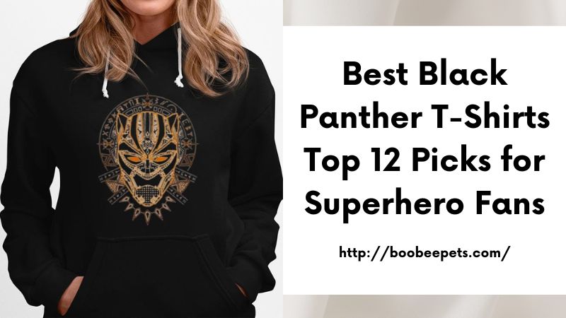 Best Black Panther T-Shirts Top 12 Picks for Superhero Fans