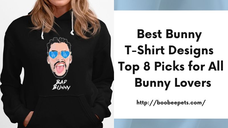 Best Bunny T-Shirt Designs Top 8 Picks for All Bunny Lovers