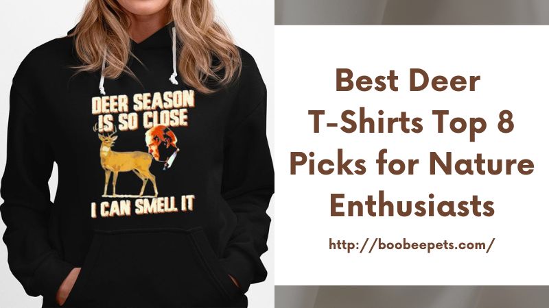 Best Deer T-Shirts Top 8 Picks for Nature Enthusiasts