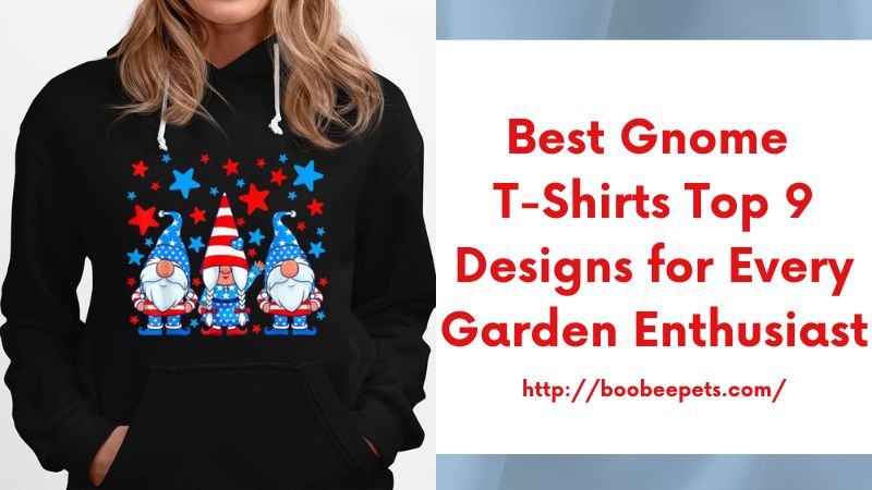 Best Gnome T-Shirts Top 9 Designs for Every Garden Enthusiast