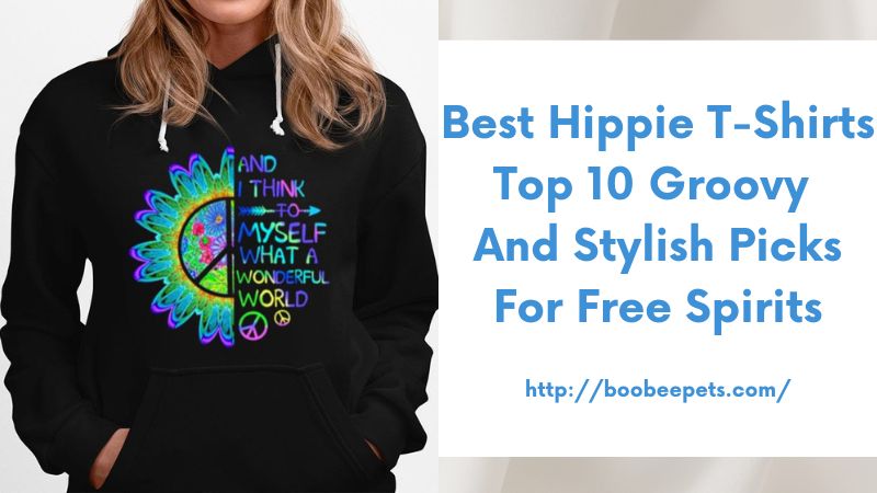 Best Hippie T-Shirts Top 10 Groovy and Stylish Picks for Free Spirits