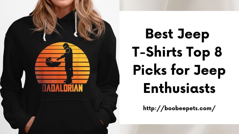 Best Jeep T-Shirts Top 8 Picks for Jeep Enthusiasts