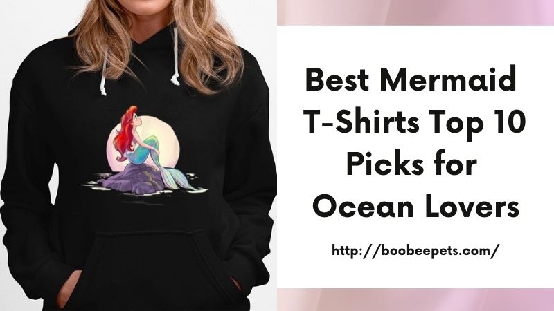 Best Mermaid T-Shirts Top 10 Picks for Ocean Lovers