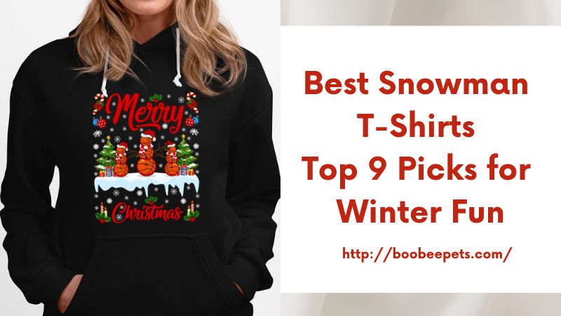Best Snowman T-Shirts Top 9 Picks for Winter Fun