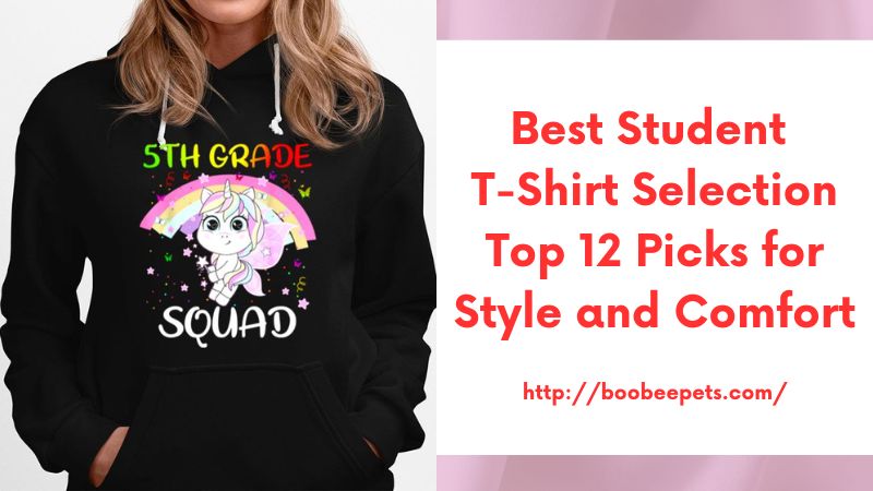 Best Student T-Shirt Selection Top 12 Picks for Style and Comfort