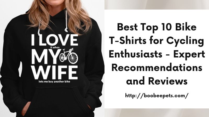 Best Top 10 Bike T-Shirts for Cycling Enthusiasts - Expert Recommendations and Reviews