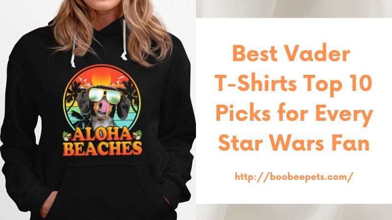 Best Vader T-Shirts Top 10 Picks for Every Star Wars Fan