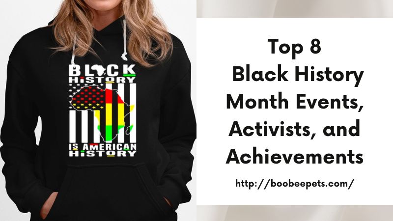 Top 8 Black History Month Events, Activists, and Achievements