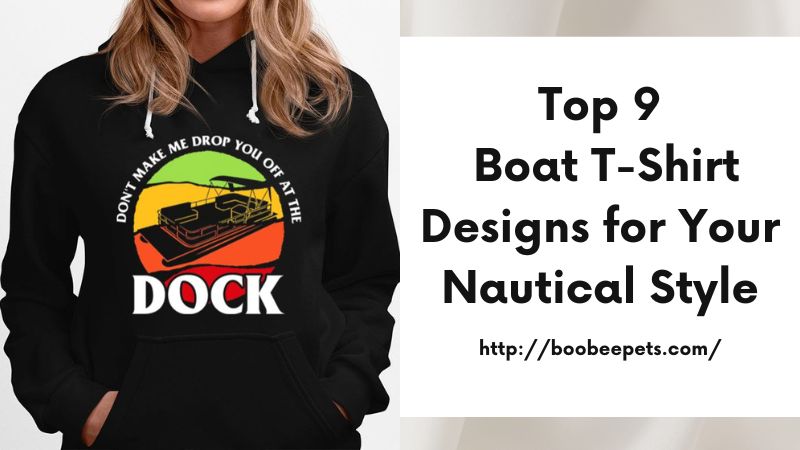 Top 9 Boat T-Shirt Designs for Your Nautical Style