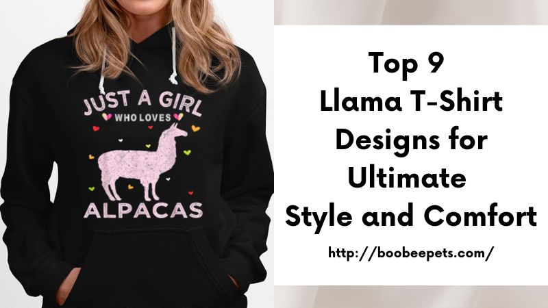 Top 9 Llama T-Shirt Designs for Ultimate Style and Comfort